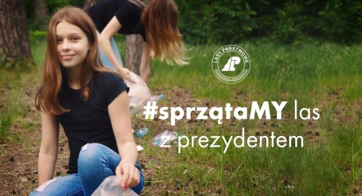 #SPRZĄTAMY POLSKIE LASY Z PREZYDENTEM